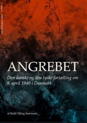 Angrebet - Den danske og den tyske fortælling om 9. april 1940 i Danmark (E-bog)