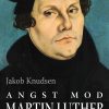 Angst Mod Martin Luther - Jakob Knudsen - Bog
