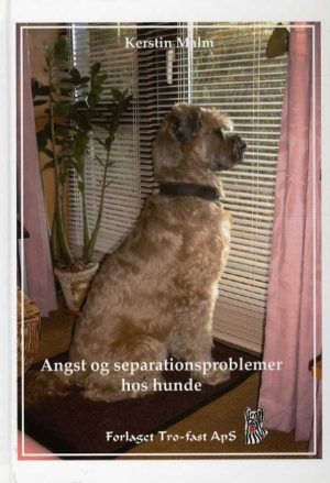 Angst og separationsproblemer hos hunde (Bog)