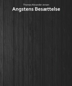 Angstens Besættelse - Thomas Alexander Jensen - Bog