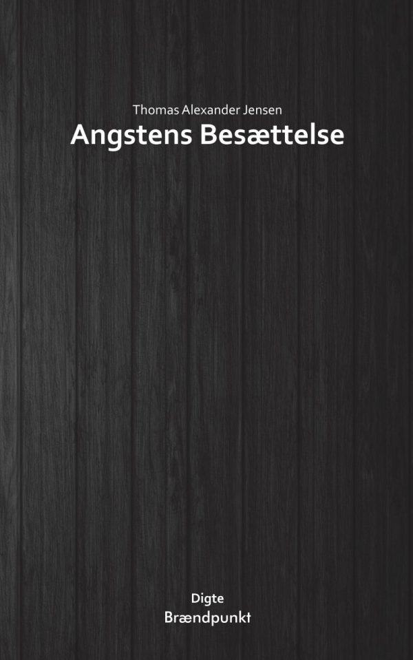 Angstens Besættelse - Thomas Alexander Jensen - Bog