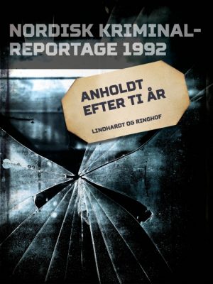 Anholdt efter ti år (E-bog)