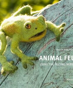 Animal Felt Using The Felting Needle - Birgitte Krag Hansen - Bog
