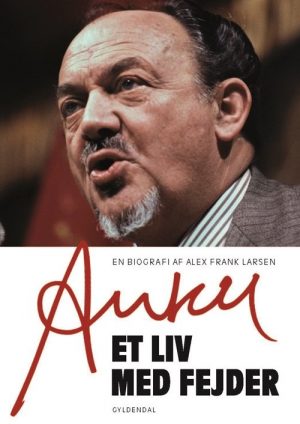 Anker - Biografi Fra 2015 - Alex Frank Larsen - Bog