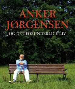 Anker Jørgensen og det forunderlige liv (E-bog)