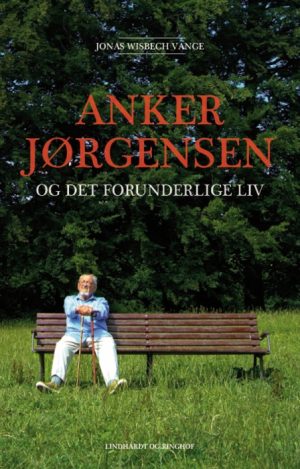 Anker Jørgensen og det forunderlige liv (E-bog)