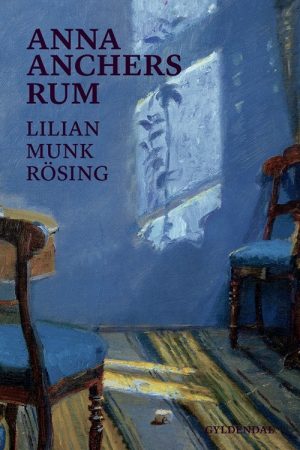 Anna Anchers Rum - Lilian Munk Rösing - Bog