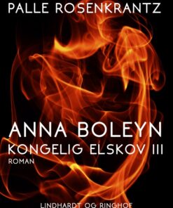 Anna Boleyn: Kongelig elskov III (E-bog)