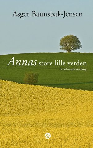 Annas Store Lille Verden - Asger Baunsbak-jensen - Bog