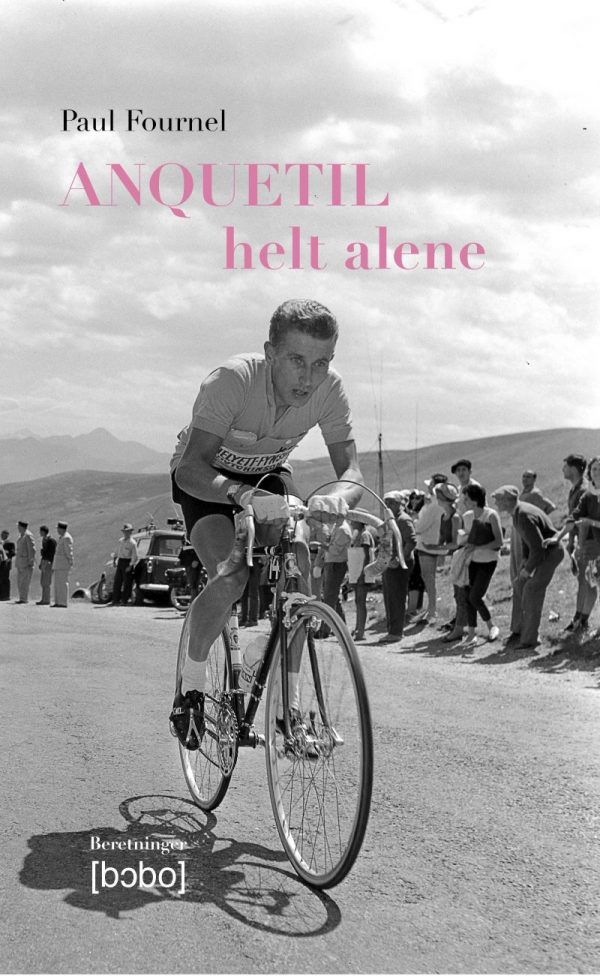 Anquetil - Helt Alene - Paul Fournel - Bog