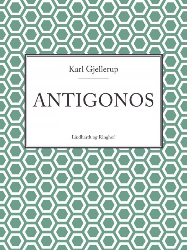 Antigonos - Karl Gjellerup - Bog