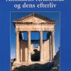 Antikkens Arkitektur Og Dens Efterliv - Johnny Thiedecke - Bog