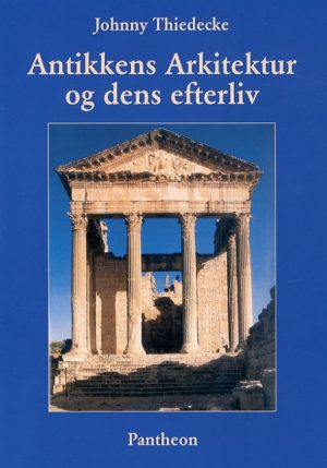 Antikkens Arkitektur og dens efterliv (Bog)