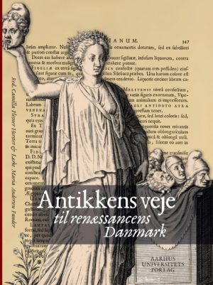 Antikkens veje til renæssancens Danmark (Bog)