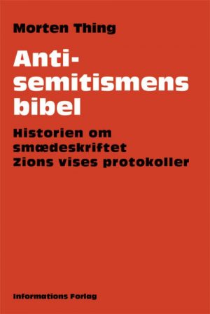 Antisemitismens Bibel - Morten Thing - Bog