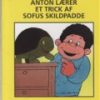 Anton Lærer Et Trick Af Sofus Skildpadde - Bog