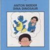 Anton Møder Dina Dinosaur - Bog