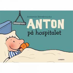 Anton På Hospitalet - Annemie Berebrouckx - Bog