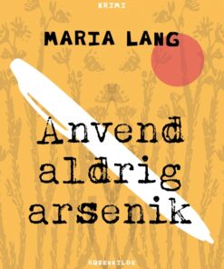 Anvend aldrig arsenik (E-bog)