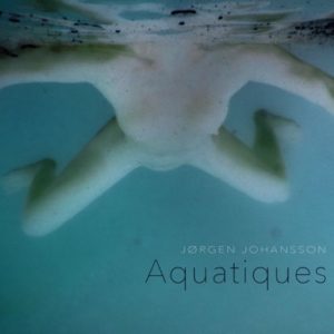 Aquatiques - Jørgen Johansson - Bog