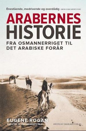 Arabernes Historie - Eugene Rogan - Bog