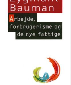 Arbejde, forbrugerisme og de nye fattige (Bog)