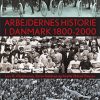 Arbejdernes historie i Danmark 1800-2000 (Bog)