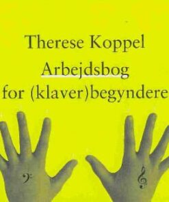 Arbejdsbog For (klaver)begyndere - Therese Koppel - Bog