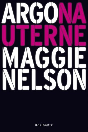 Argonauterne - Maggie Nelson - Bog