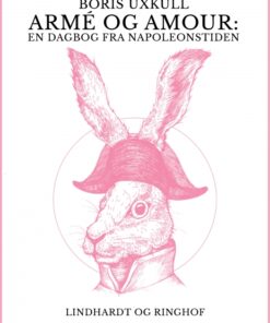 Armé og amour: En dagbog fra Napoleonstiden (E-bog)