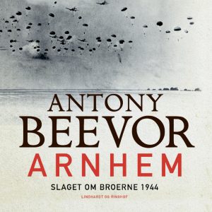 Arnhem - Slaget om broerne 1944 (Lydbog)