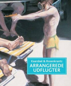 Arrangerede Udflugter - Jette A. Kaarsbøl - Bog