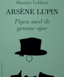 ArsÃ¨ne Lupin - Pigen med de grønne øjne (E-bog)