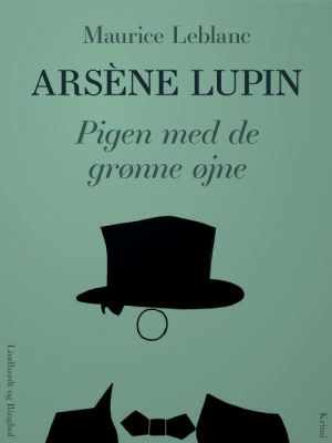 ArsÃ¨ne Lupin - Pigen med de grønne øjne (E-bog)