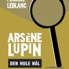 ArsÃ¨ne Lupin - den hule nål (E-bog)