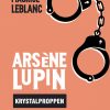 ArsÃ¨ne Lupin - krystalproppen (Bog)