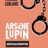 ArsÃ¨ne Lupin - krystalproppen (E-bog)