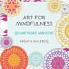Art For Mindfulness Geometriske Mønstre - Andrew Paciorek - Bog