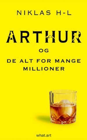 Arthur og de alt for mange millioner (Bog)