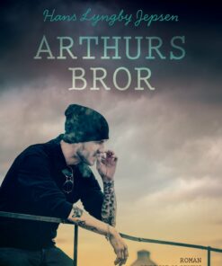 Arthurs Bror - Hans Lyngby Jepsen - Bog