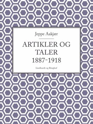 Artikler og taler 1887-1918 (E-bog)