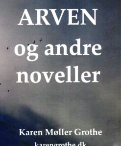 Arven - Karen Møller Grothe - Bog