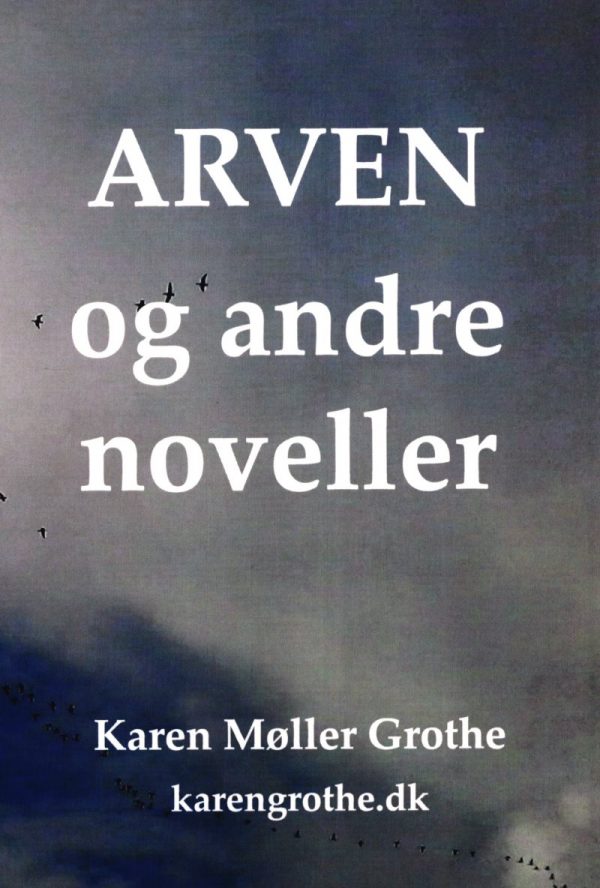 Arven - Karen Møller Grothe - Bog