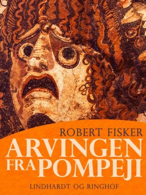 Arvingen fra Pompeji (E-bog)