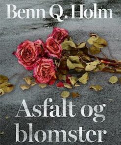 Asfalt og blomster