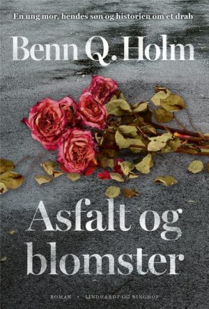 Asfalt og blomster (Bog)