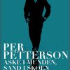 Aske I Munden, Sand I Skoen - Per Petterson - Bog