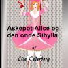 Askepot-Alice og den onde Sibylla (E-bog)