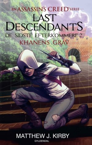 Assassins Creed - Last Descendants: De sidste efterkommere (2) - Khanens grav (Bog)