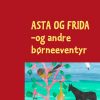 Asta og Frida (Bog)